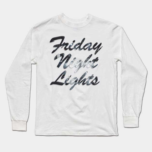 Friday Night Lights Long Sleeve T-Shirt by afternoontees